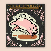 The Golden Doodle - Vinyl Sticker - Let's Make a Mess