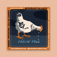 Stay Home Club - Vinyl Sticker - Feelin' Fowl (Hen)