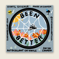 Stay Home Club - Vinyl Sticker - Been Better (Spiderweb)