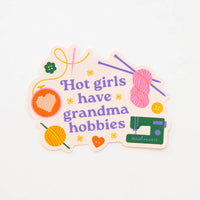 Sarah Hearts - Sticker - Hot Girls Have Grandma Hobbies