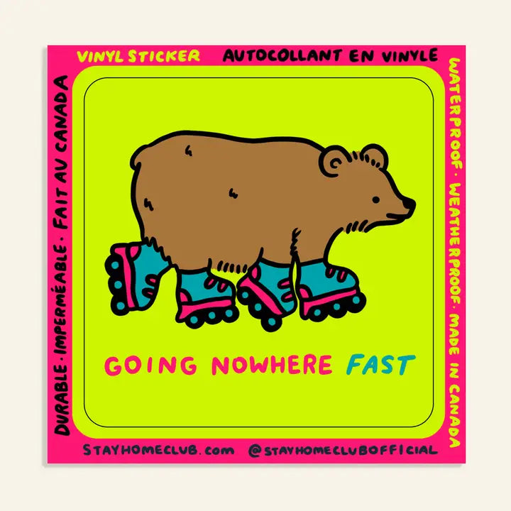 Stay Home Club - Vinyl Sticker - Going Nowhere Fast