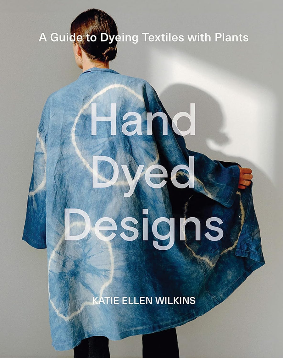Hand Dyed Designs - K. Wilkins - Book