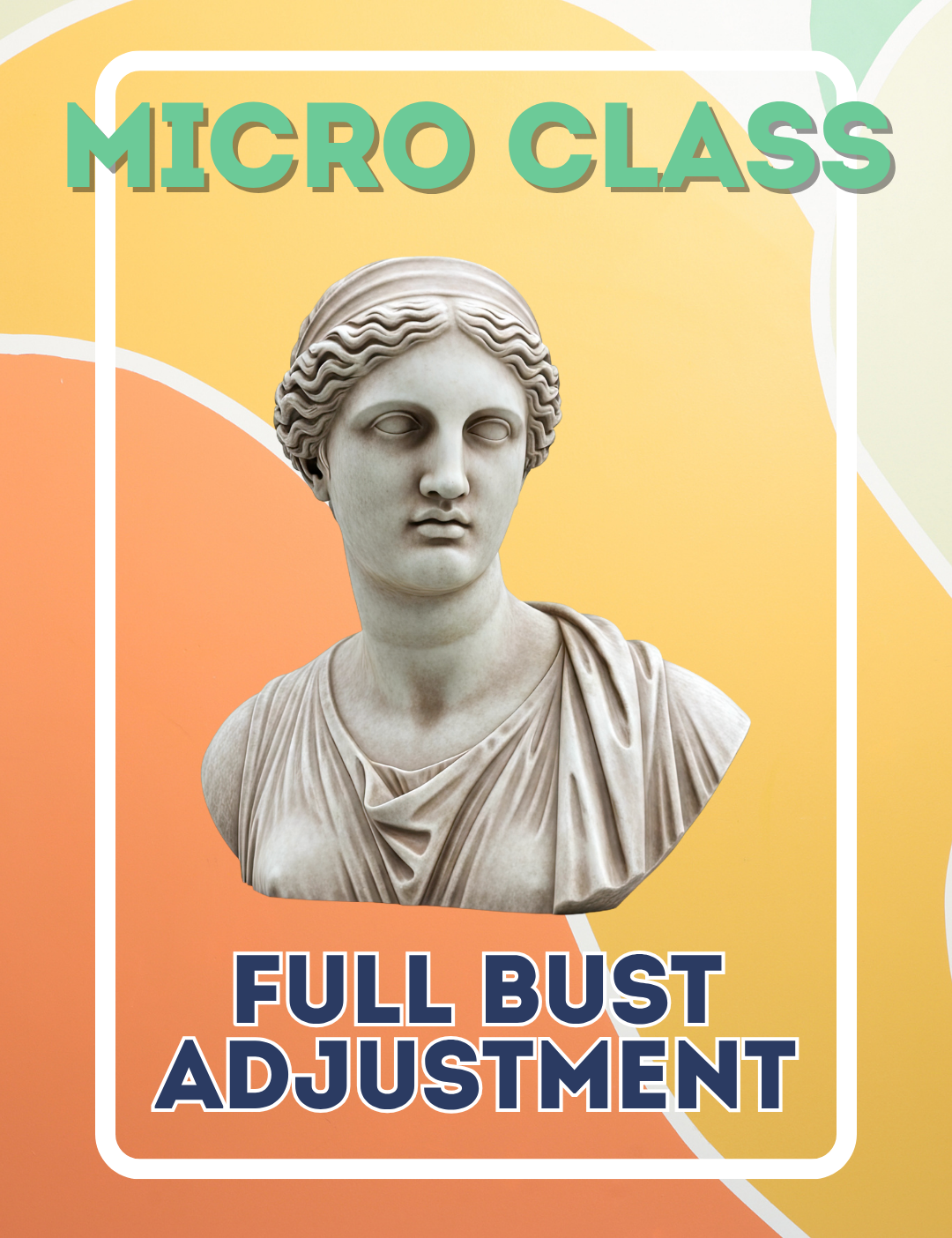 Micro Class - Full Bust Adjustment