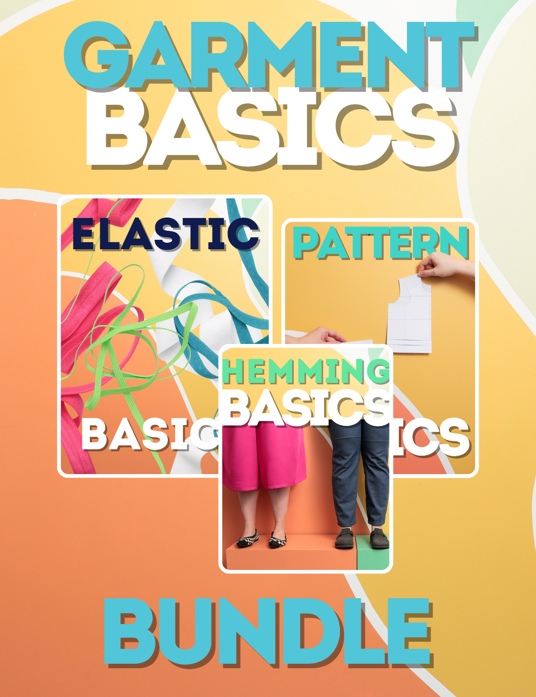 Garment Basics - Elastic, Hemming, Pattern