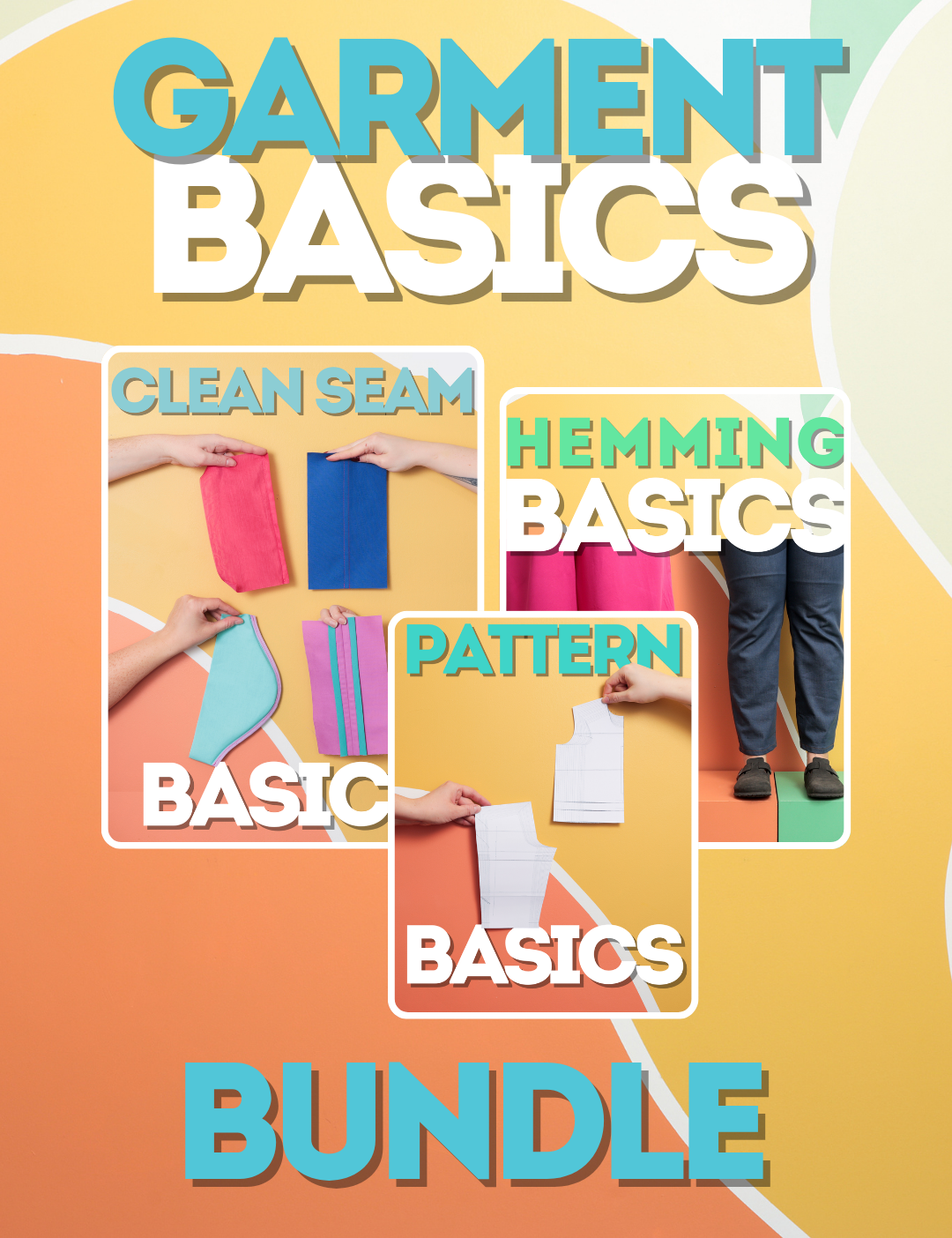 Garment Basics - Clean Seam, Hemming, Pattern