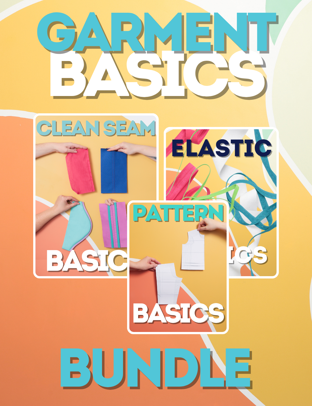 Garment Basics - Clean Seam, Elastic, Pattern