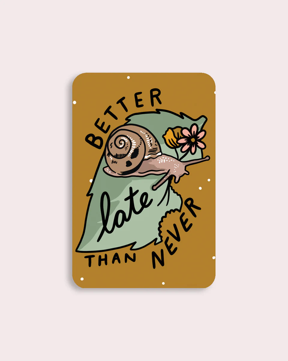 Stay Home Club - Vinyl Sticker - Better Late Than Never