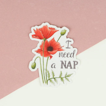 Naughty Florals - Vinyl Sticker - I Need A Nap
