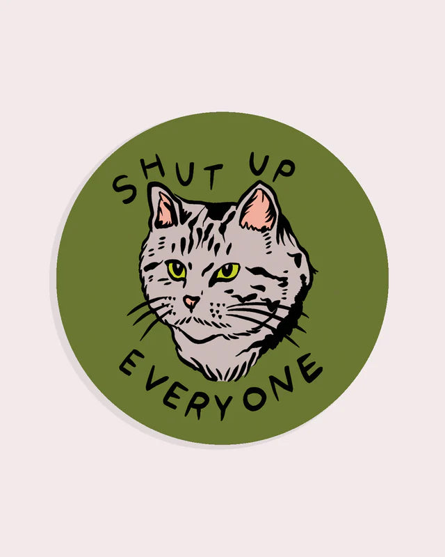 Stay Home Club - Vinyl Sticker - Shut Up Everyone